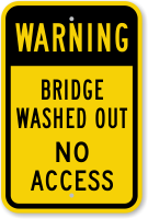Bridge Washed Out No Access Sign