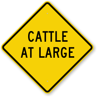 Cattle At Large Crossing Sign