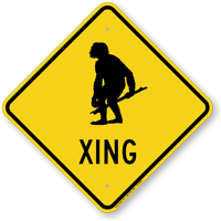 Cave Man Xing Crossing Road Sign