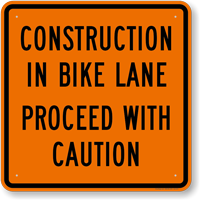 Construction In Bike Lane Caution Sign