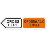 Crosswalk Closed Cross Here Sign