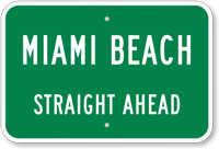 Custom Miami Beach Straight Ahead City Sign
