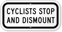 Cyclists STOP And Dismount Sign