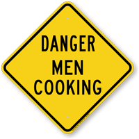 Danger Men Cooking Caution Sign