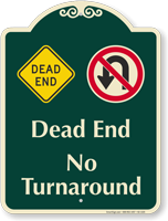 Dead End, No Turnaround Signature Sign, SKU: K2-1325