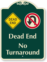 Dead End, No Turnaround Signature Sign