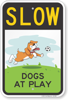Dogs at Play Slow Down Sign