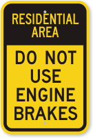 Do Not Use Engine Brakes Residential Area Sign
