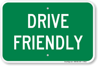 Drive Friendly Go Green Sign