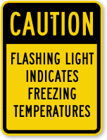 Flashing Light Indicates Freezing Temperatures Sign