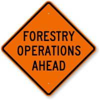 Forestry Operations Ahead Logging Sign
