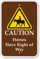 Horses Have Right Of Way Caution Sign