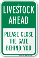 Livestock Ahead, Close The Gate Behind You Sign