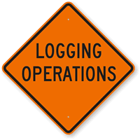 Logging Operations Road Sign