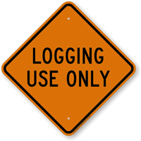 Logging Use Only Diamond-shaped Sign