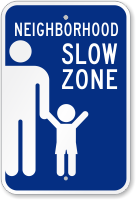 Neighborhood Slow Zone Sign