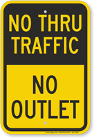 No Thru Traffic, No Outlet Sign