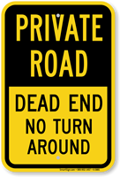 Private Road Dead End No Turn Around Sign