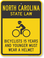 Bicyclists 15 Years Wear Helmet North Carolina Sign