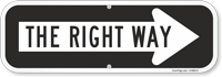 The Right Way Directional Sign