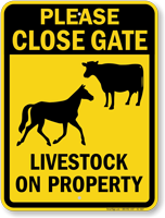 Please Close Gate Livestock On Property Sign