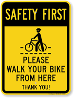 Walk Your Bike From Here Safety First Sign