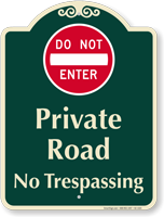 Private Road, No Trespassing Signature Sign