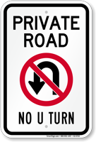 Private Road, No U-Turn Sign