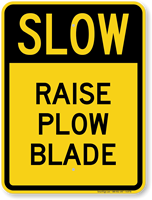 Raise Plow Blade Slow Down Sign