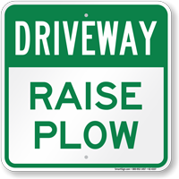 Raise Plow Driveway Sign