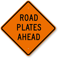 Road Plates Ahead Traffic Control And Management Sign