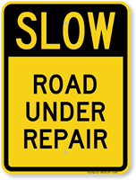Road Under Repair Slow Down Sign
