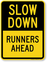 Runners Ahead Slow Down Sign