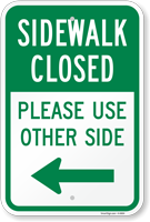 Sidewalk Closed Use Other Side Sign 