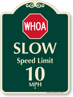 Slow Speed Limit Signature Sign