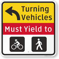 Turning Vehicles Must Yield To Pedestrians & Bicycles Sign