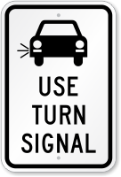 Use Turn Signal Sign