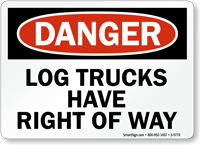Log Trucks OSHA Danger Sign