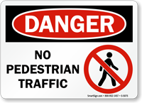 No Pedestrian Traffic OSHA Danger Sign
