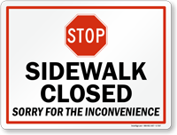 Sidewalk Closed Sorry For The Inconvenience Sign