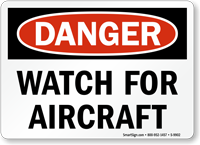 Watch For Aircraft OSHA Danger Sign