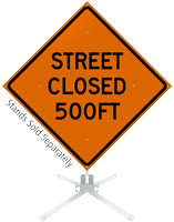 Street Closed 500 Feet Roll-Up Sign