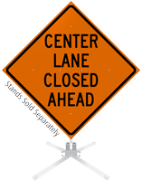 Center Lane Closed Ahead Roll-Up Sign