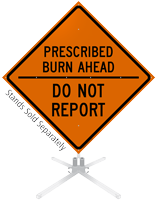 Prescribed Burn Do Not Report Roll-Up Sign