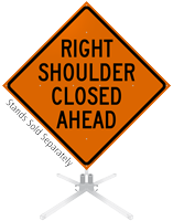 Right Shoulder Closed Ahead Roll-Up Sign