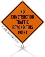 No Construction Traffic Roll-Up Sign