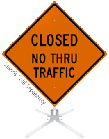 Closed No Thru Traffic Roll-Up Sign