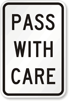 Pass With Care Preferential Lane Sign