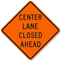 Center Lane Closed Ahead - Road Warning Sign