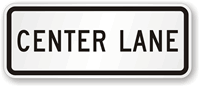 Center Lane-Use Control Sign